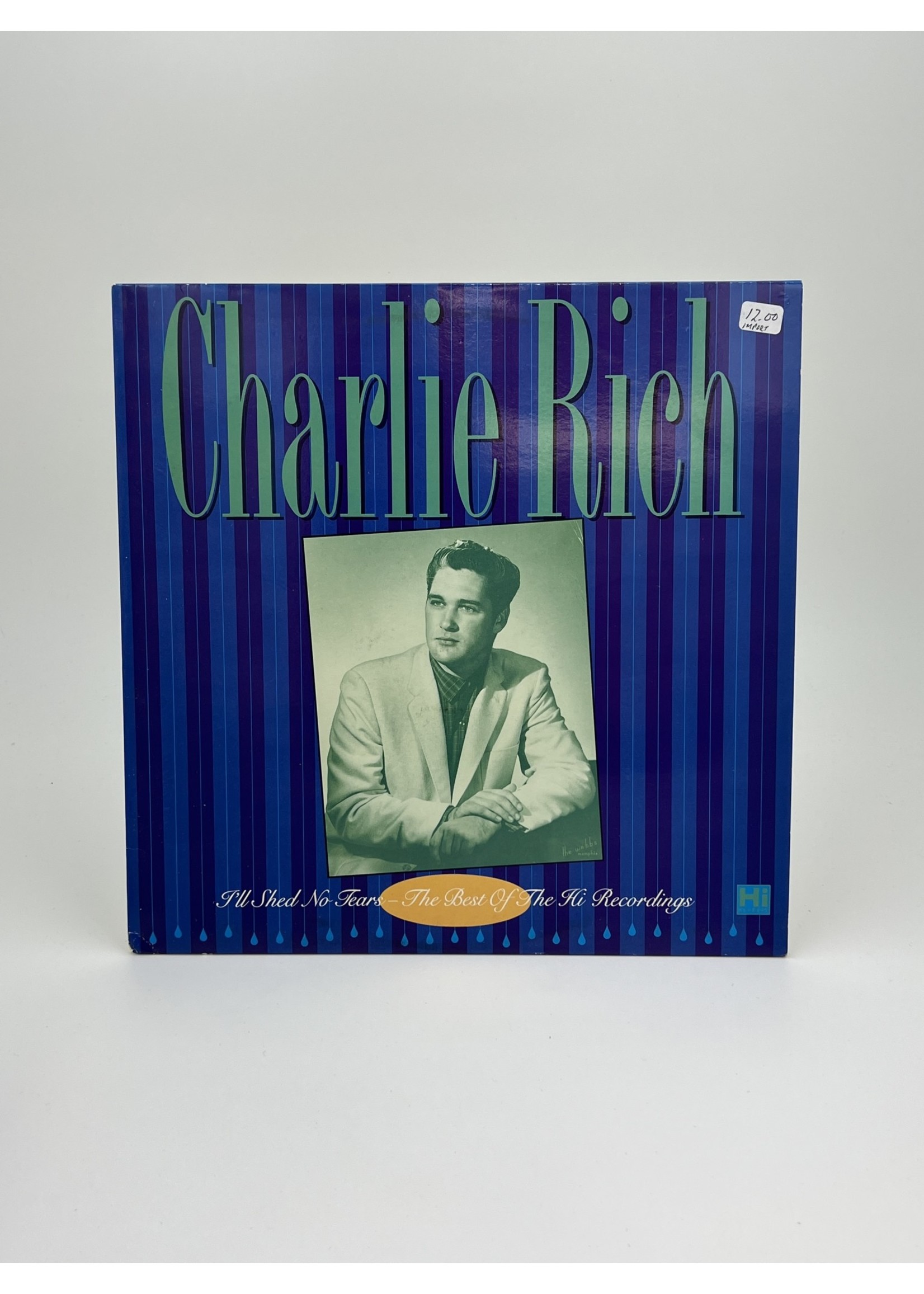 LP Charlie Rich Ill Shed No Tears The Best of The Hi Recordings LP Record