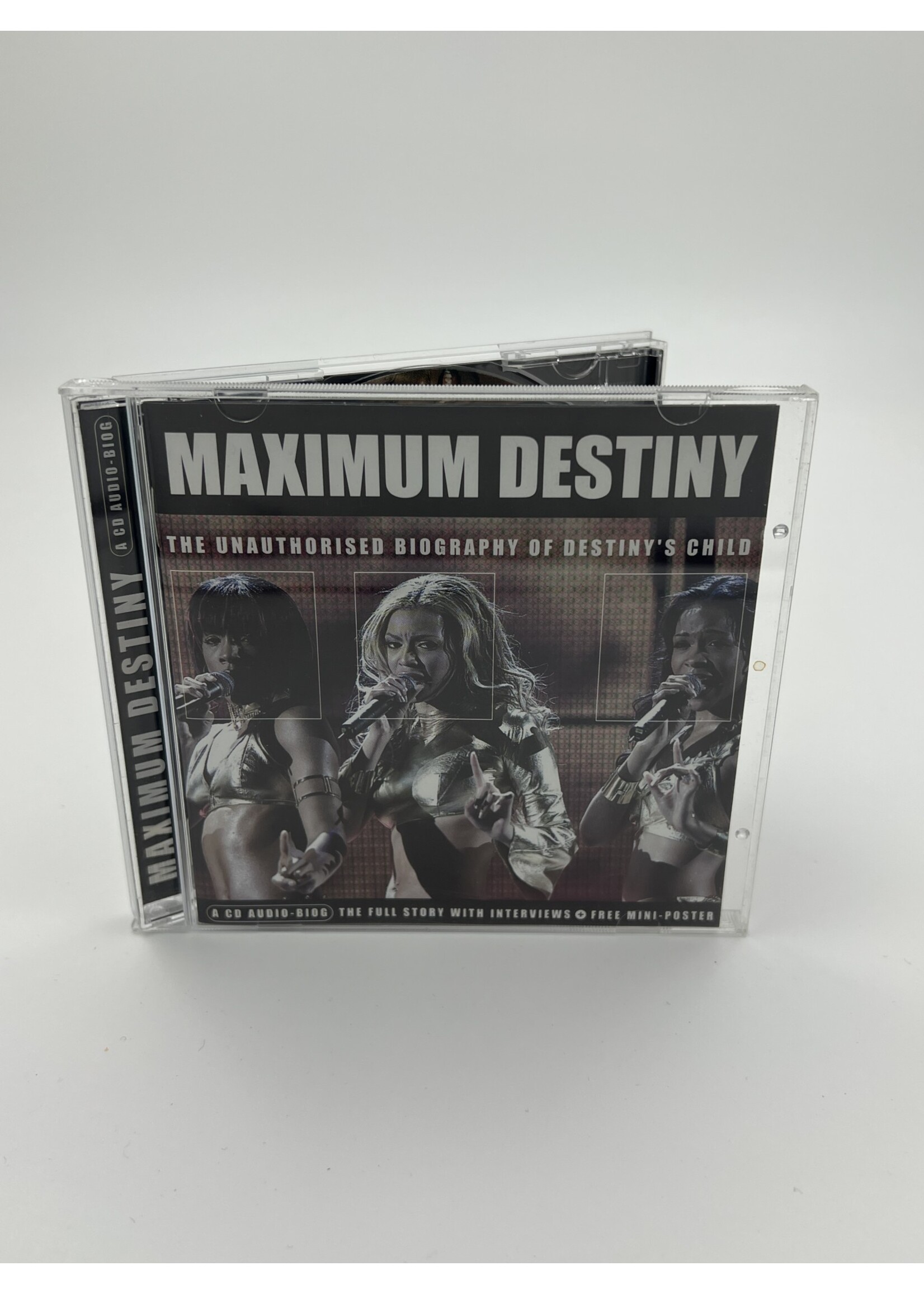 CD Maximum Destiny Unauthorised Biography Of Destinys Child CD
