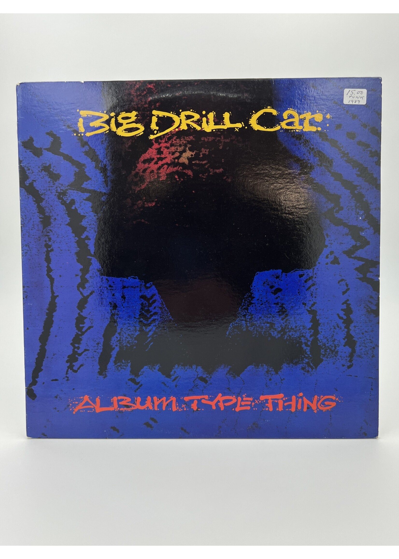 LP   Big Drill Car Album Type Thing LP Record