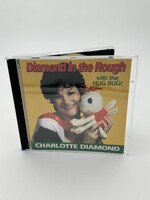 CD Charlotte Diamond Diamond In The Rough With The Hug Bugs CD
