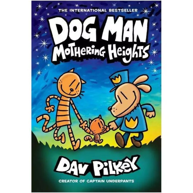 Dog Man 10 Mothering Heights