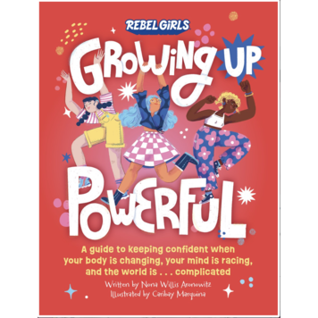 Rebel Girls Growing Up Powerful