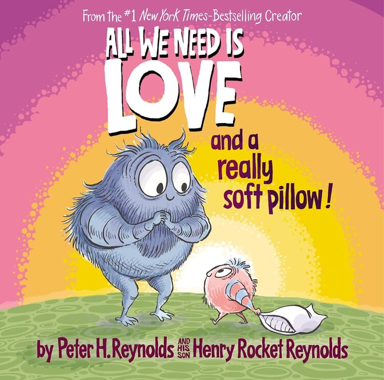 Scholastic All We Need Is Love and a Really Soft Pillow