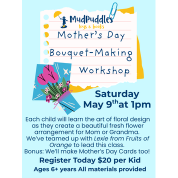 Mother's Day Bouquet-Making Class May 9th 1pm