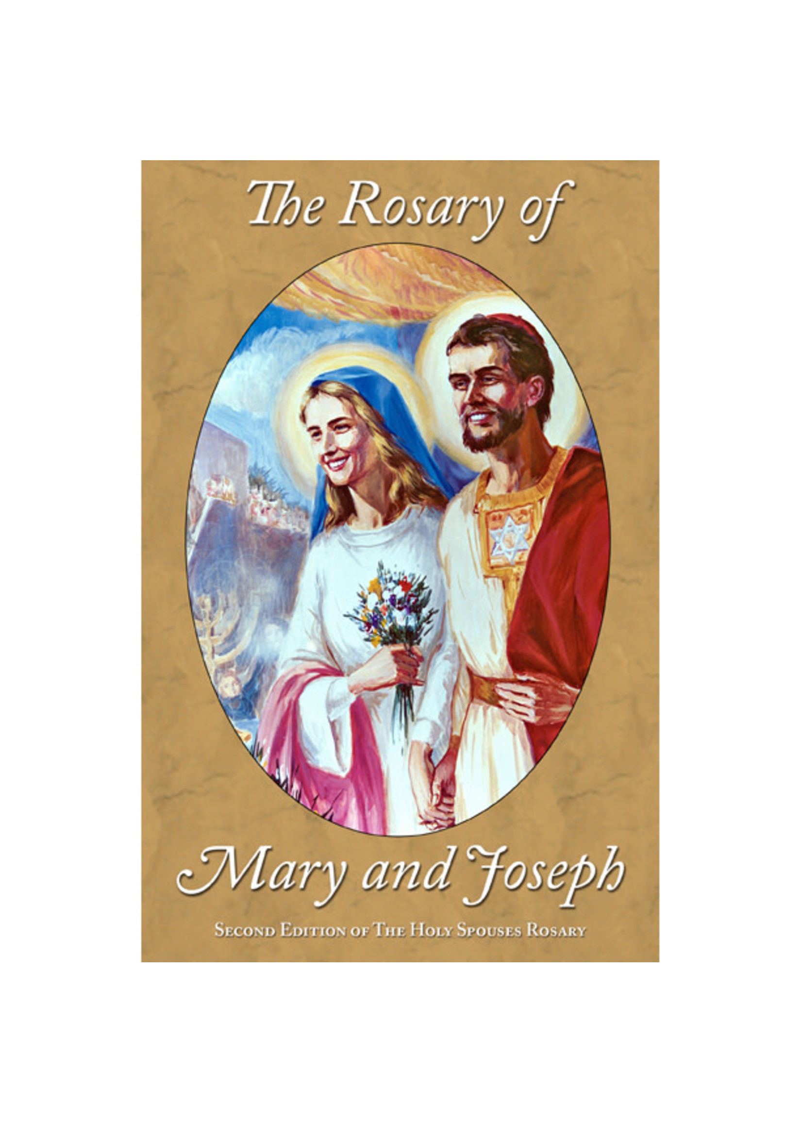 The Rosary of Mary and Joseph, 2nd ed of The Holy Spouses Rosary