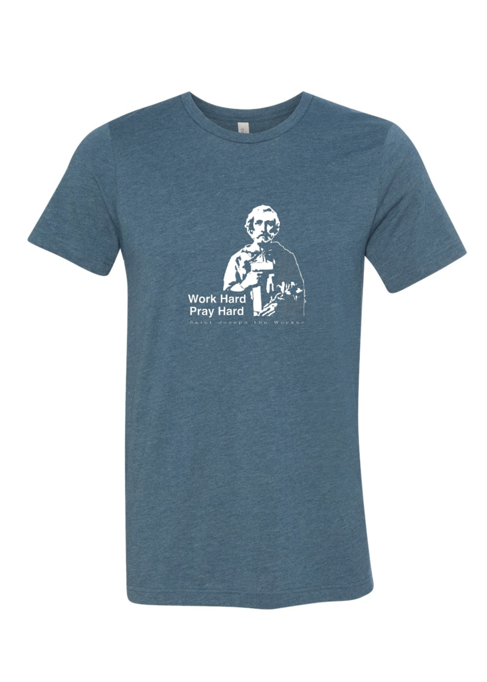 Work Hard Pray Hard - St. Joseph the Worker T-Shirt