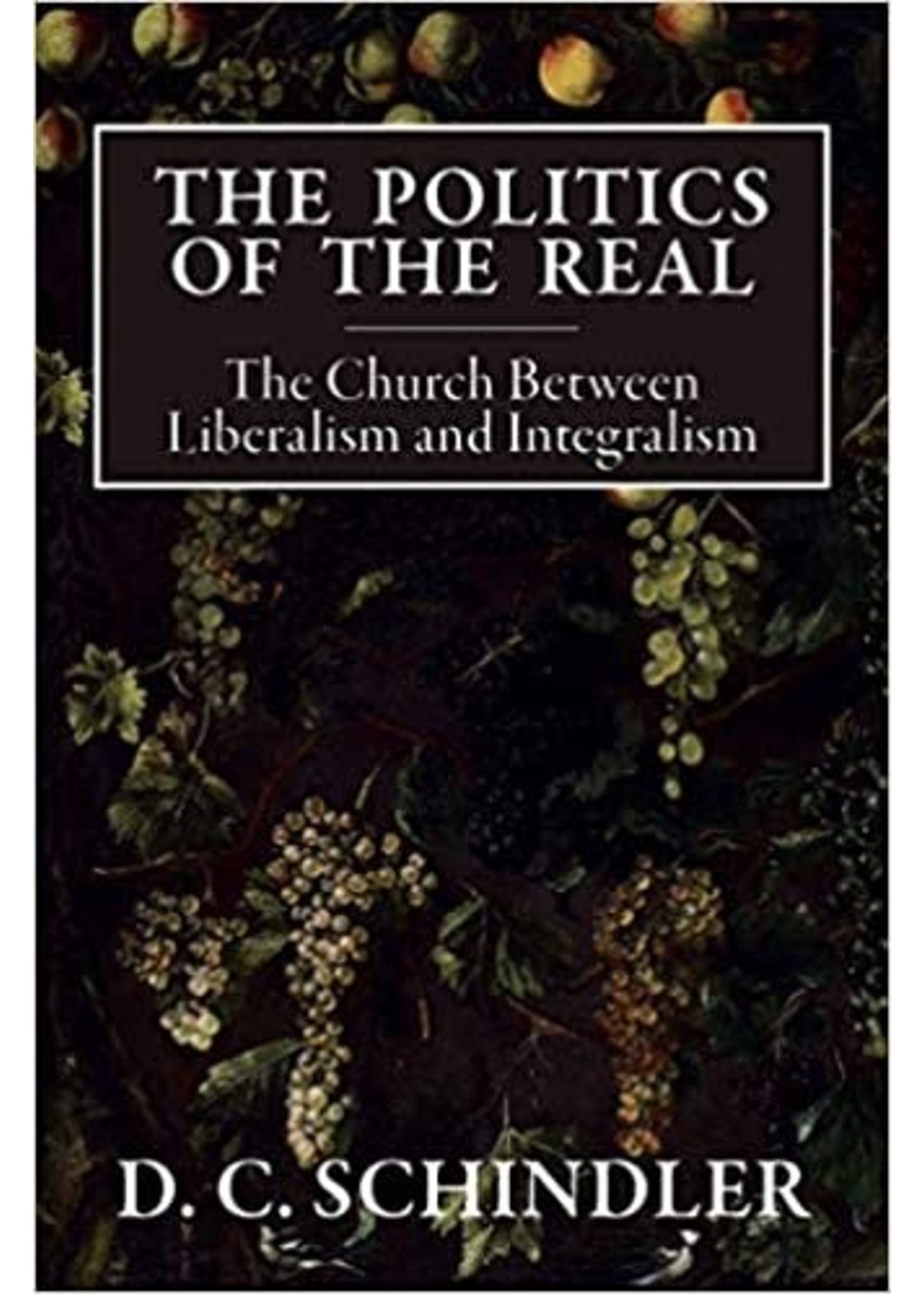 Politics of the Real: The Church Between Liberalism and Integralism