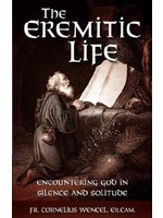 The Eremitic Life: Encountering God in Silence and Solitude
