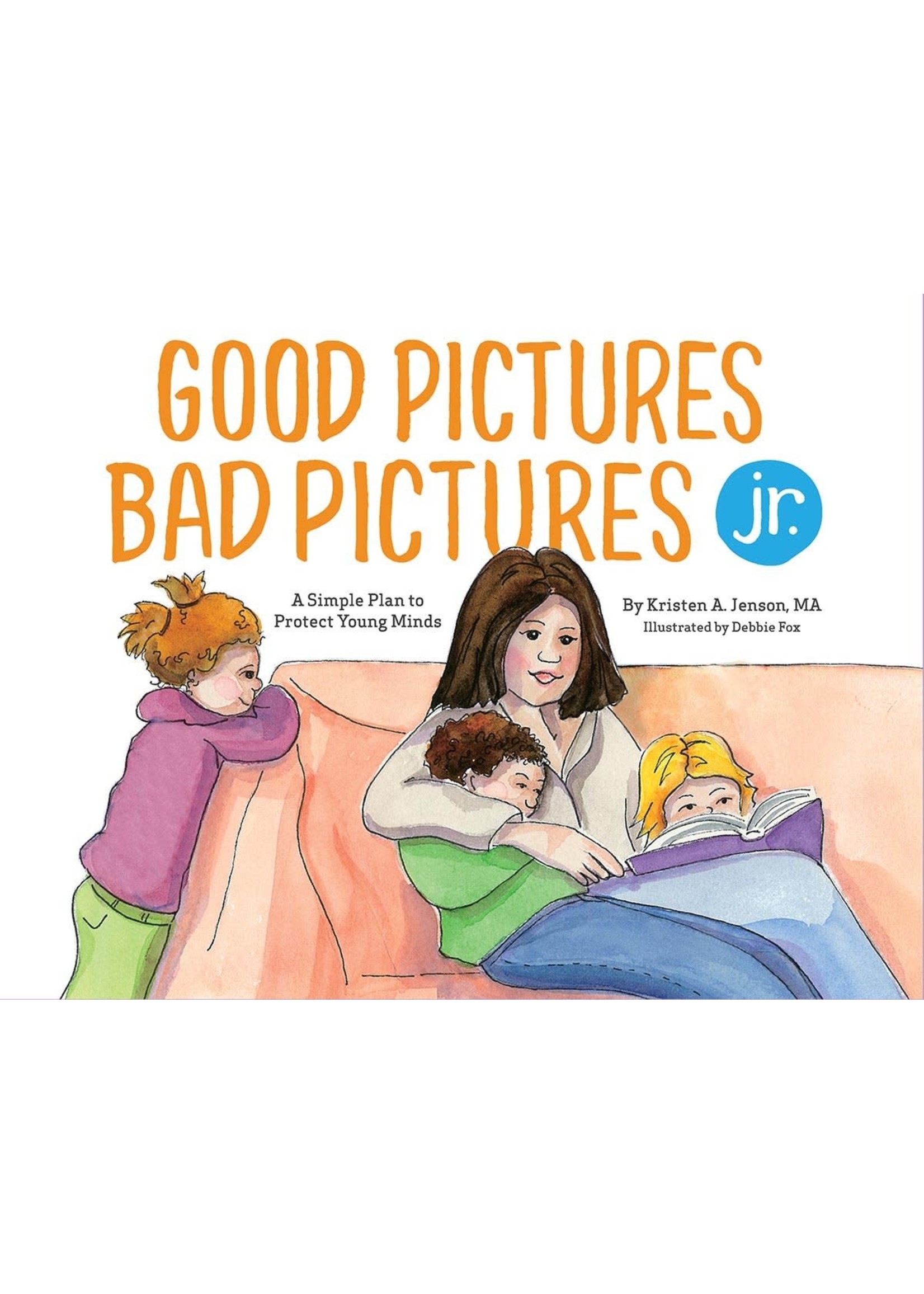 Good Pictures Bad Pictures: A Simple Plan to Protect Young Minds