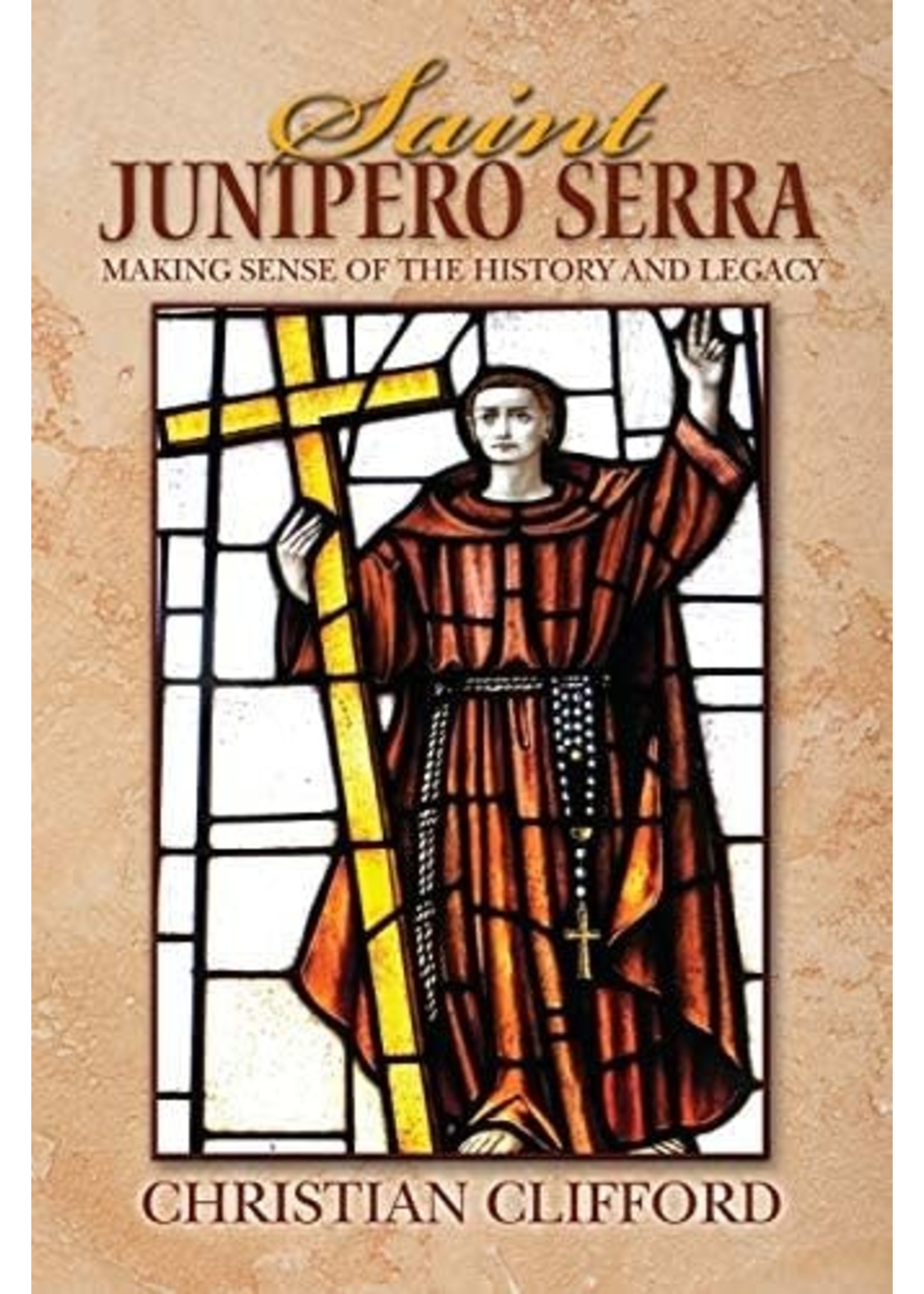 Saint Junipero Serra: Making Sense of the History & Legacy