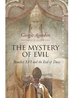 The Mystery of Evil: Benedict XVI and the End of Days