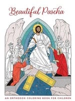 Beautiful Pascha: An Orthodox Coloring Book for Children