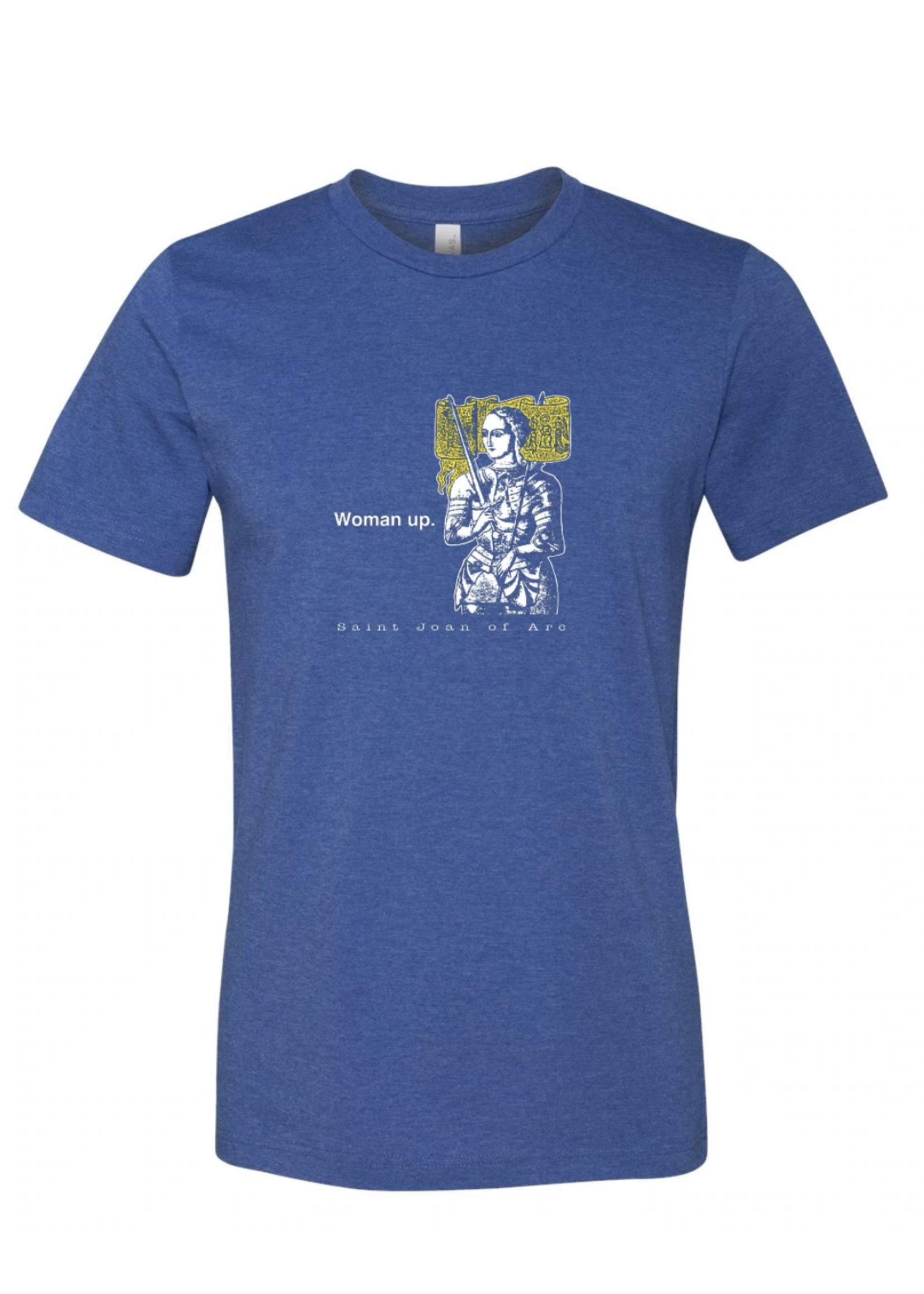 Woman Up - St Joan of Arc T-shirt