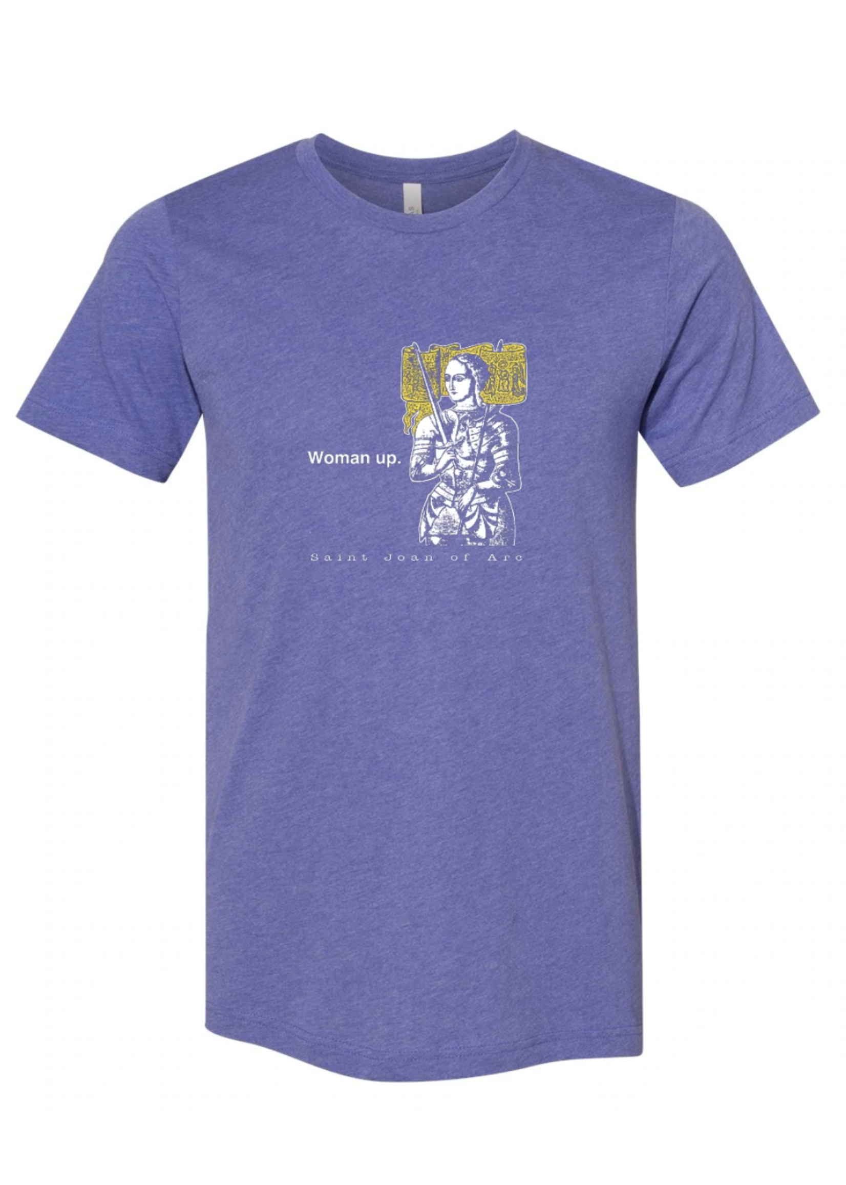 Woman Up - St Joan of Arc T-shirt