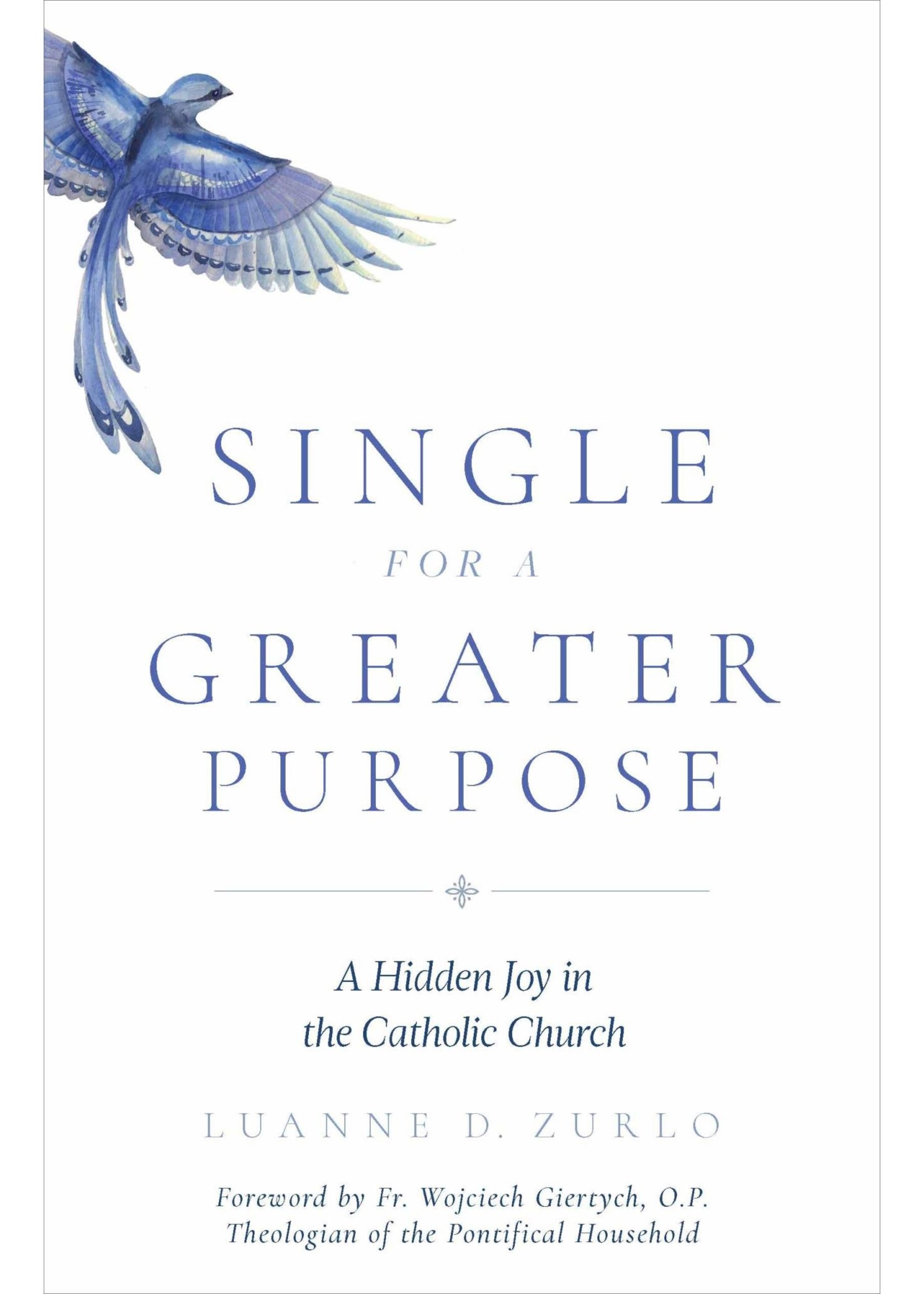 Single for a Greater Purpose