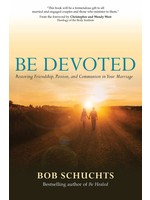 Be Devoted: Restoring Friendship, Passion, and Communion in Your Marriage