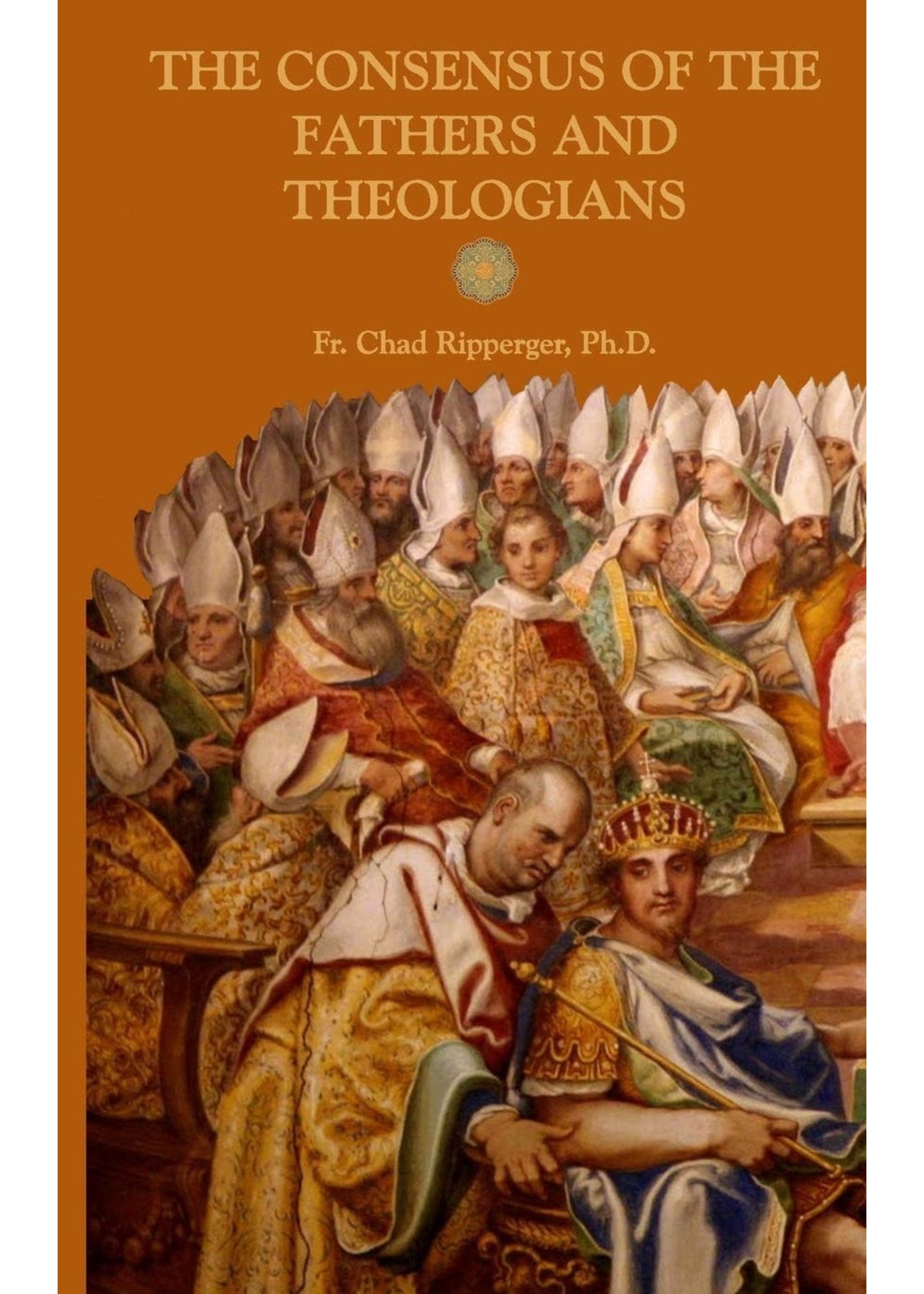 The Consensus of the Fathers & Theologians