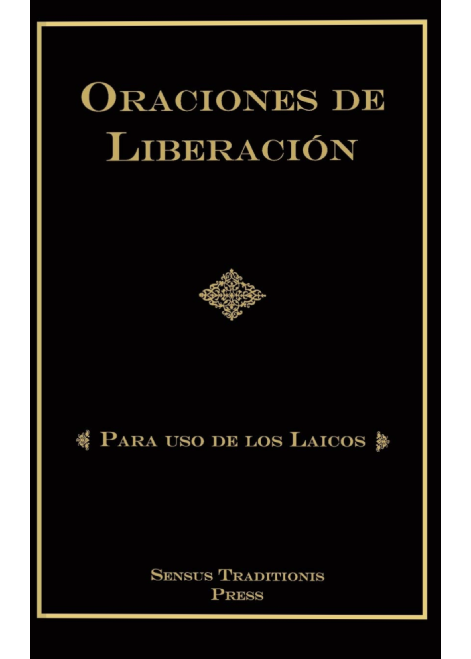 ORACIONES DE LIBERACIÓN: Para Uso de loss Laico