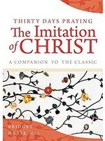 Thirty Days Praying The Imitation of Christ