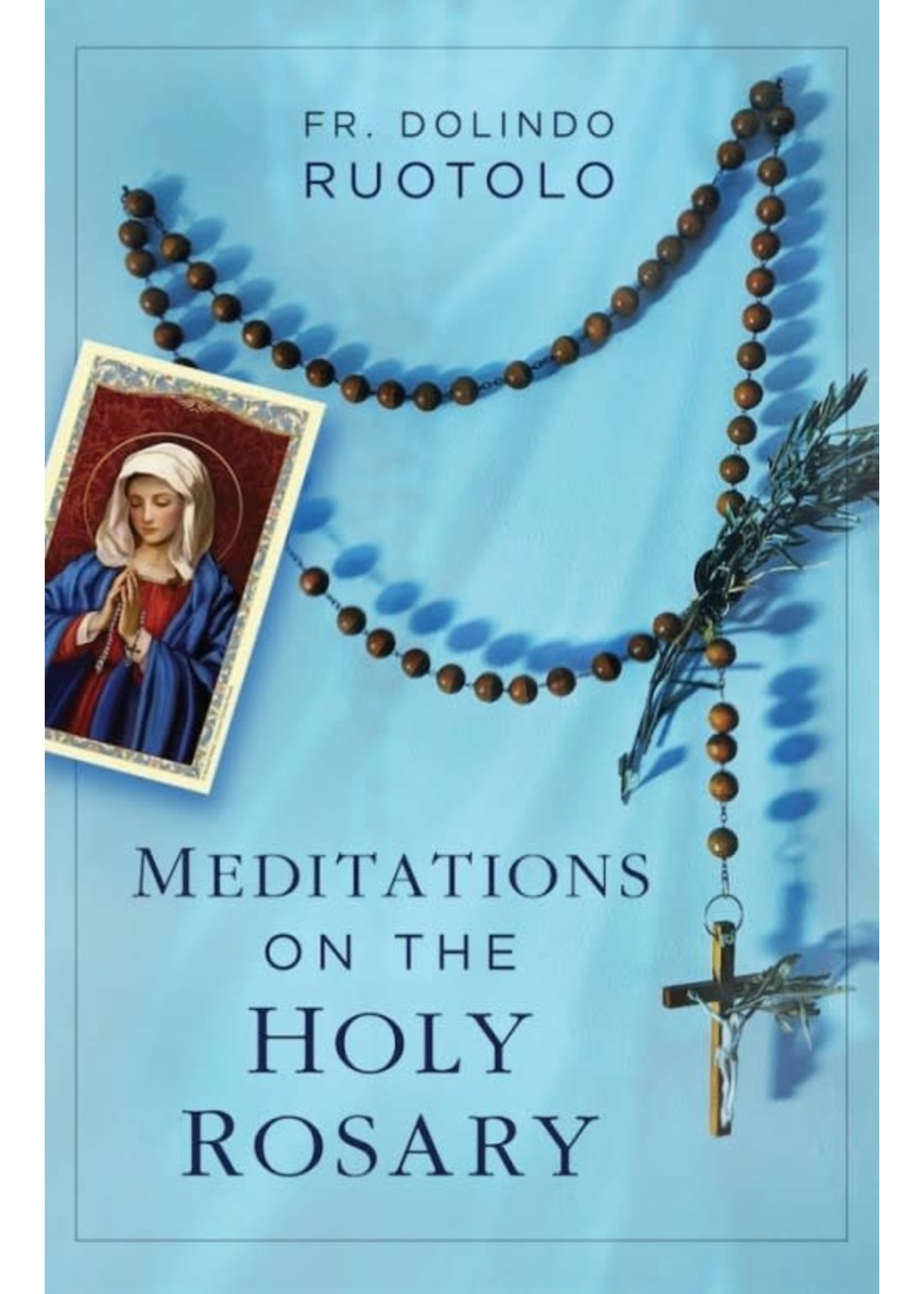 Meditations on the Holy Rosary