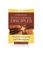 Forming Intentional Disciples: The Path to Knowing and Following Jesus, Revised & Expanded