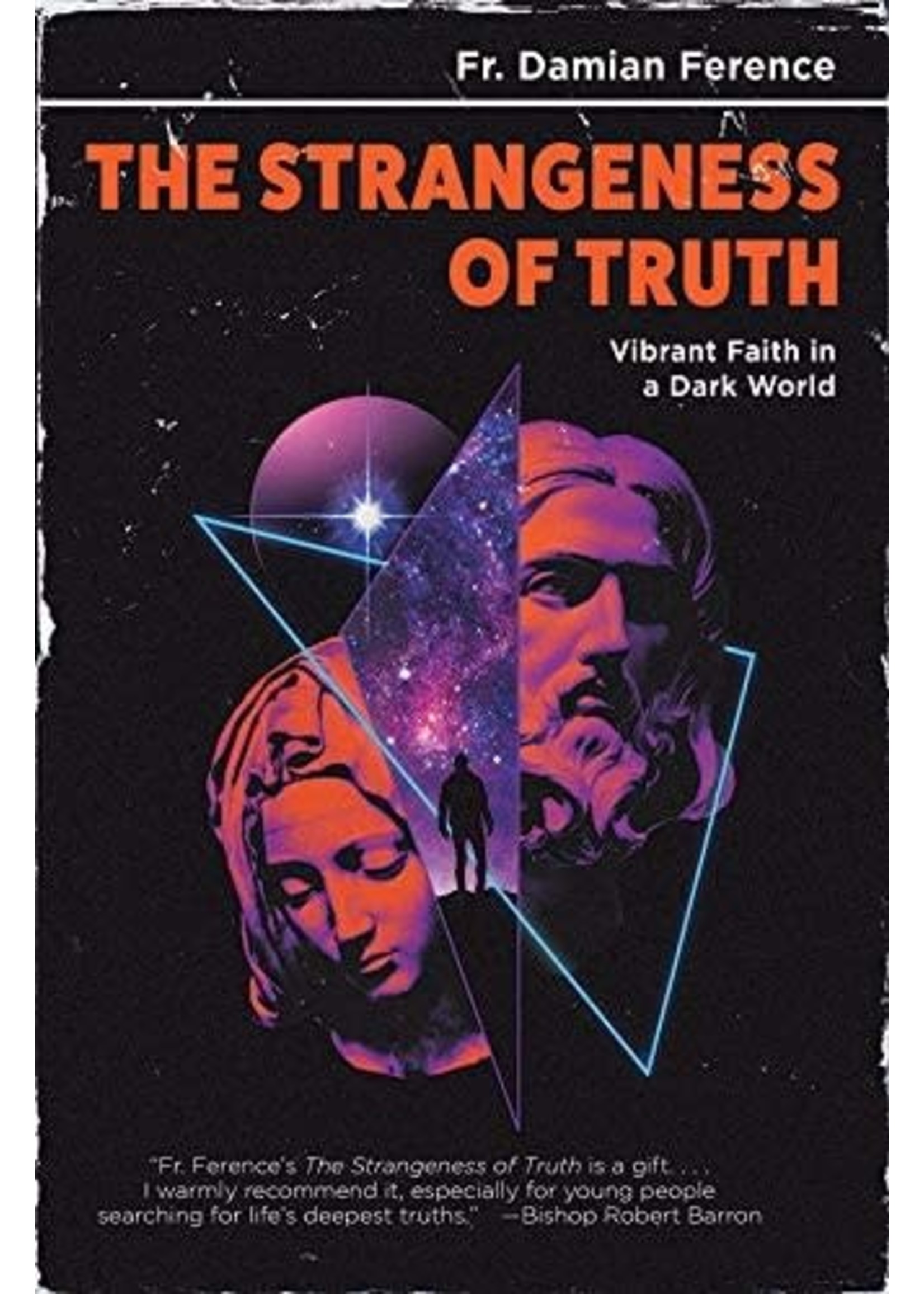 The Strangeness of Truth