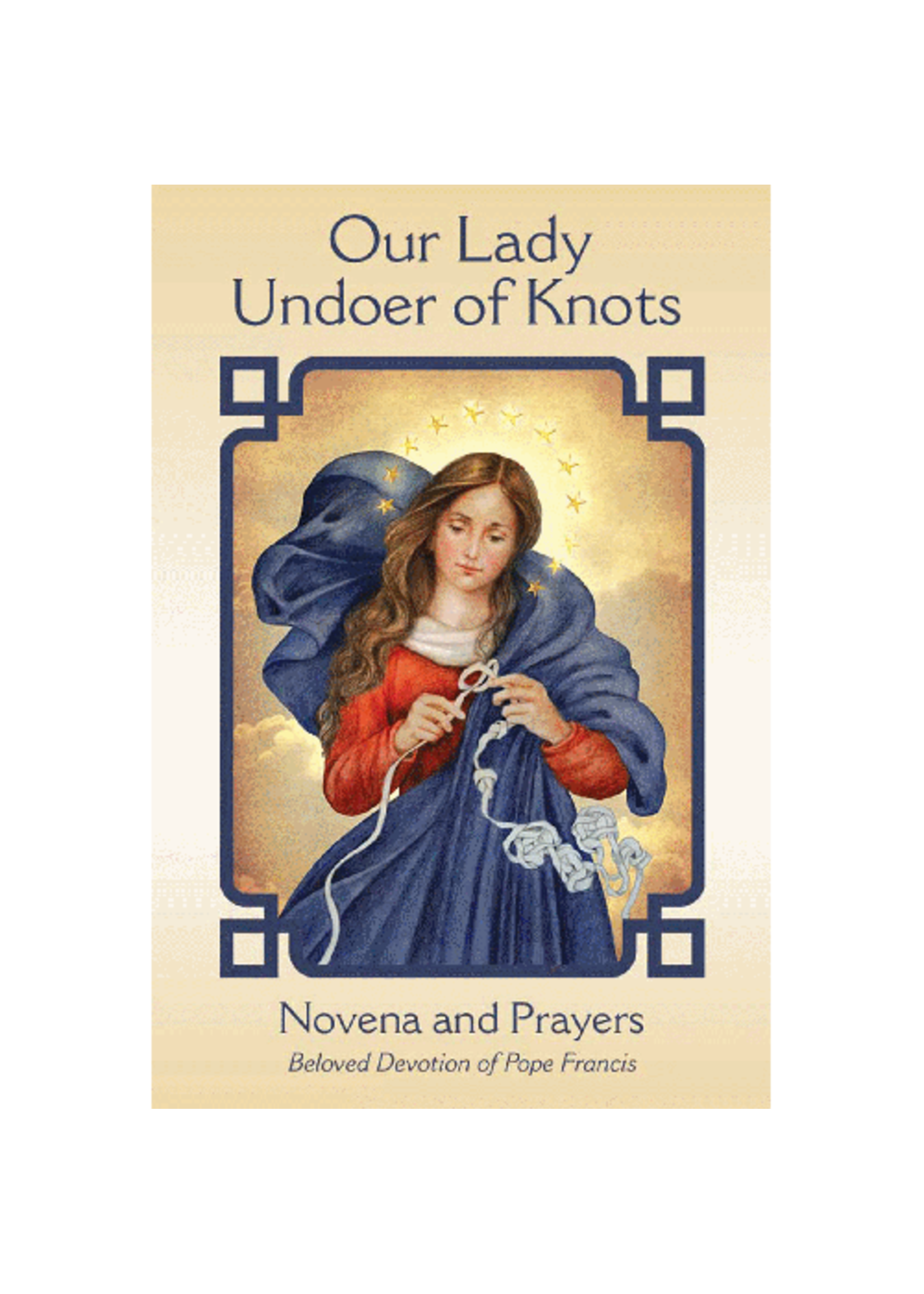 Our Lady Undoer Of Knots Novena & Prayers