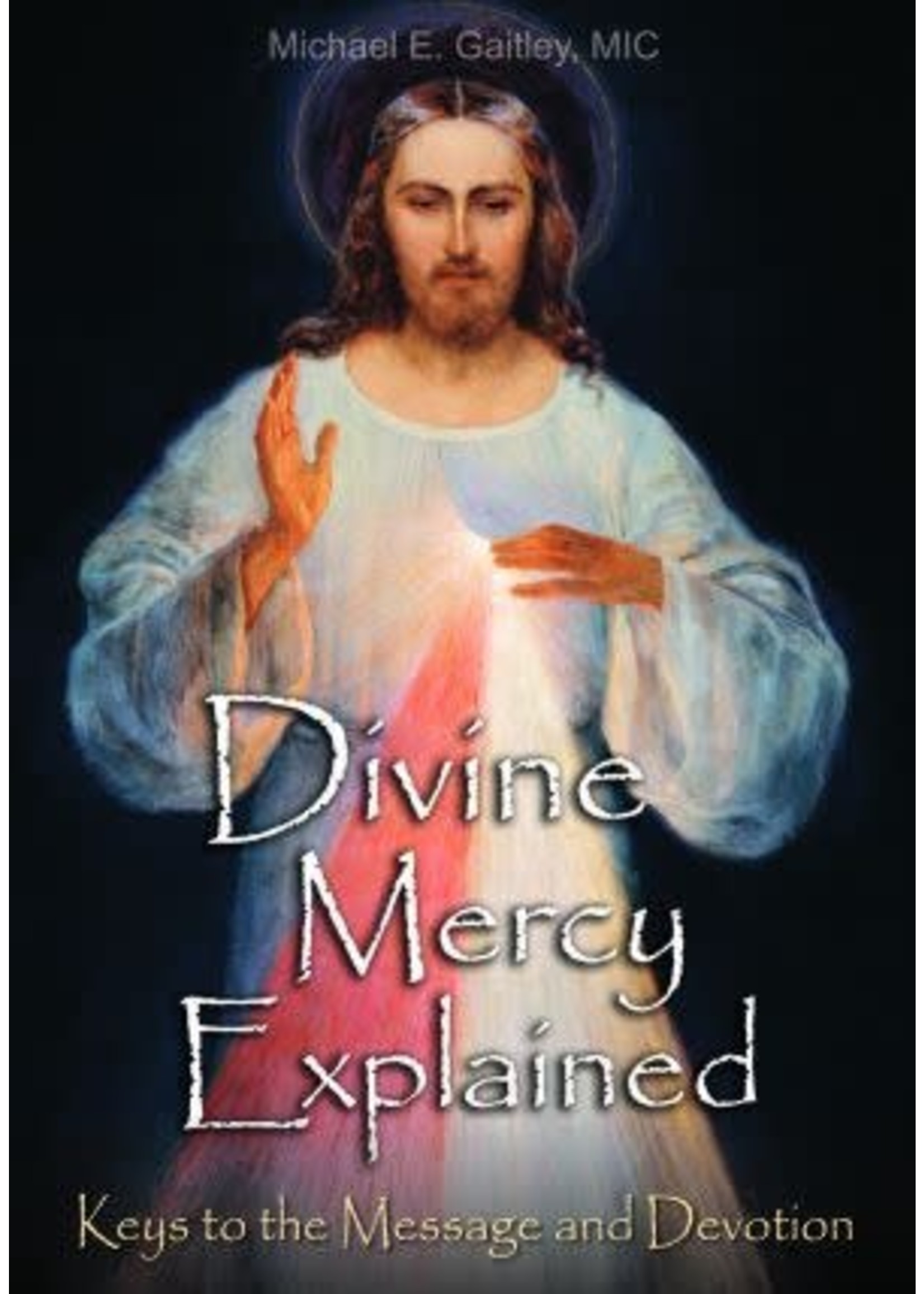 Divine Mercy Explained: Keys to the Message & Devotion