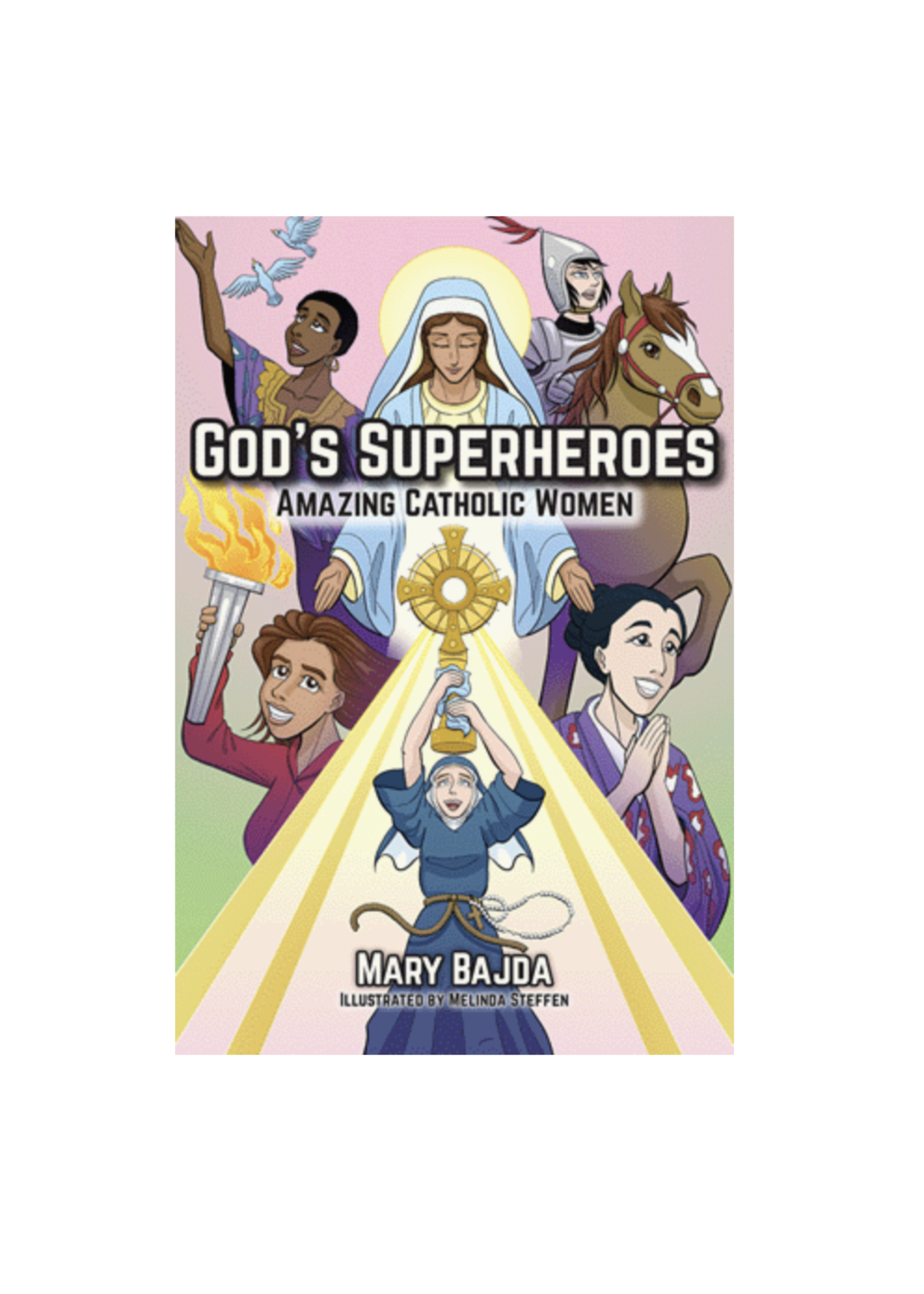 God's Superheroes: Amazing Catholic Women