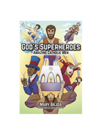 God's Superheroes: Amazing Catholic Men