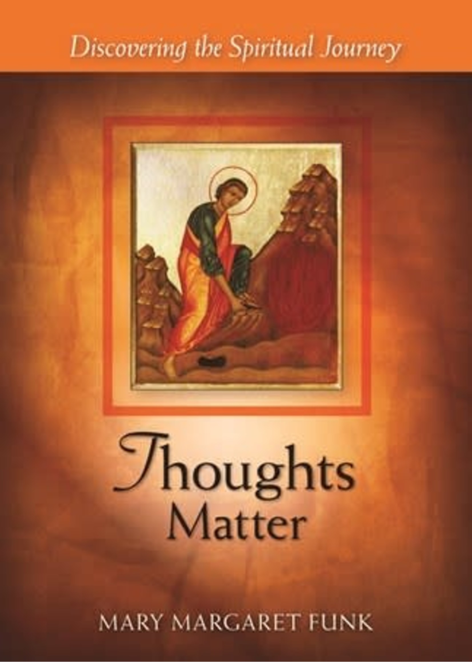 Thoughts Matter: Discovering the Spiritual Journey