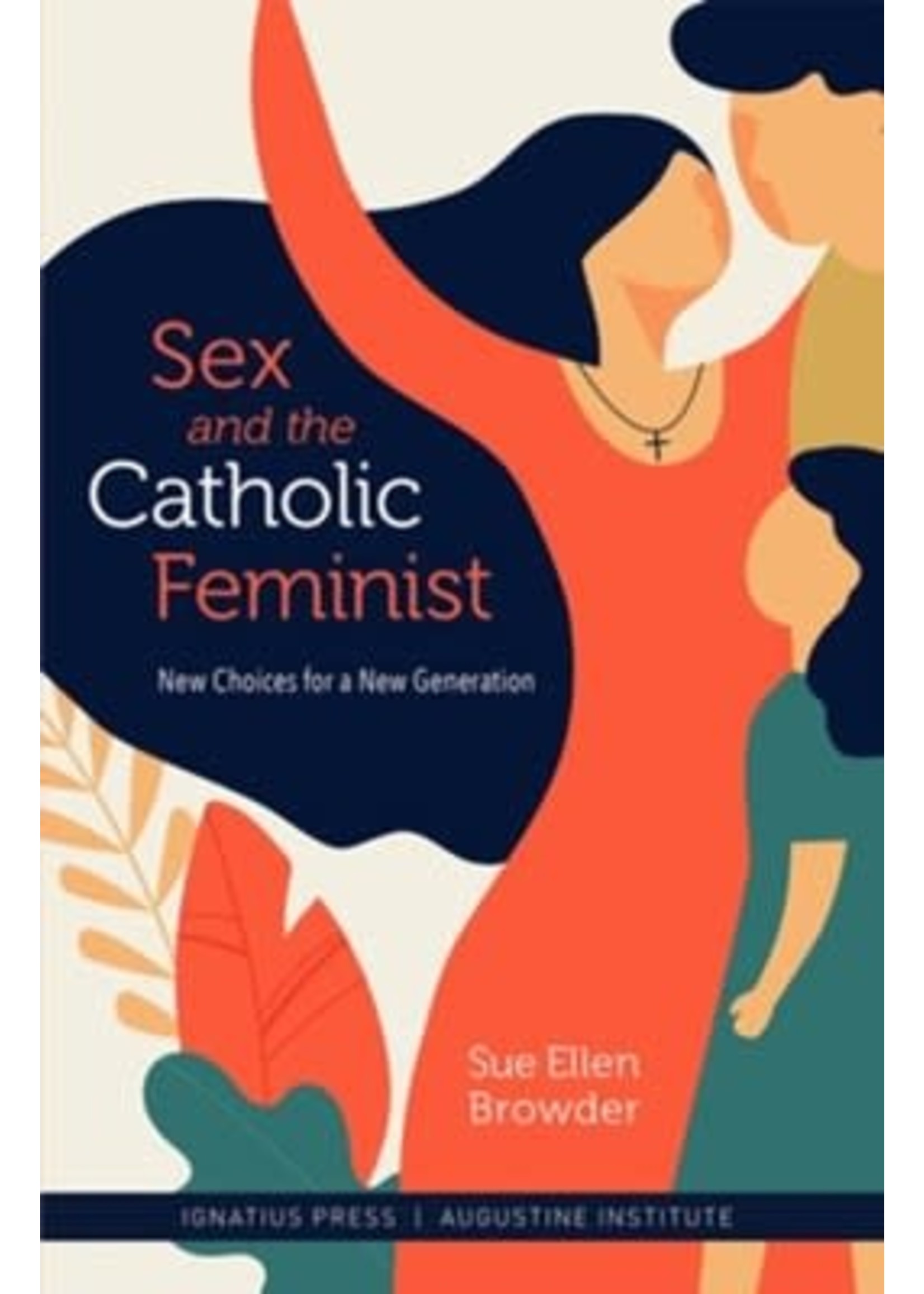Sex & the Catholic Feminist: New Choices for a New Generation