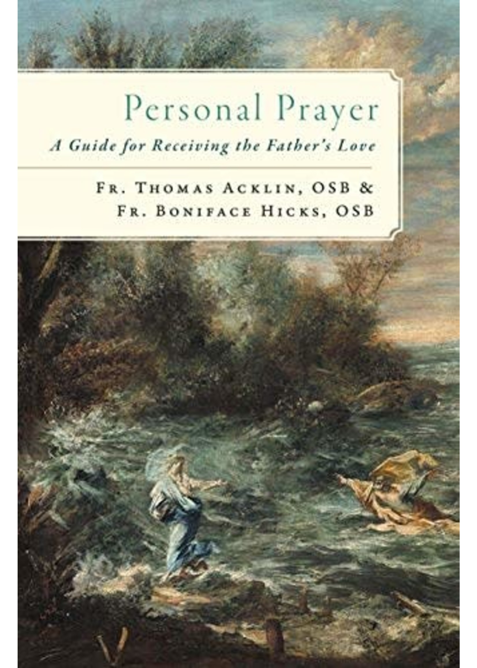 Personal Prayer: A Guide for Receiving the Father’s Love