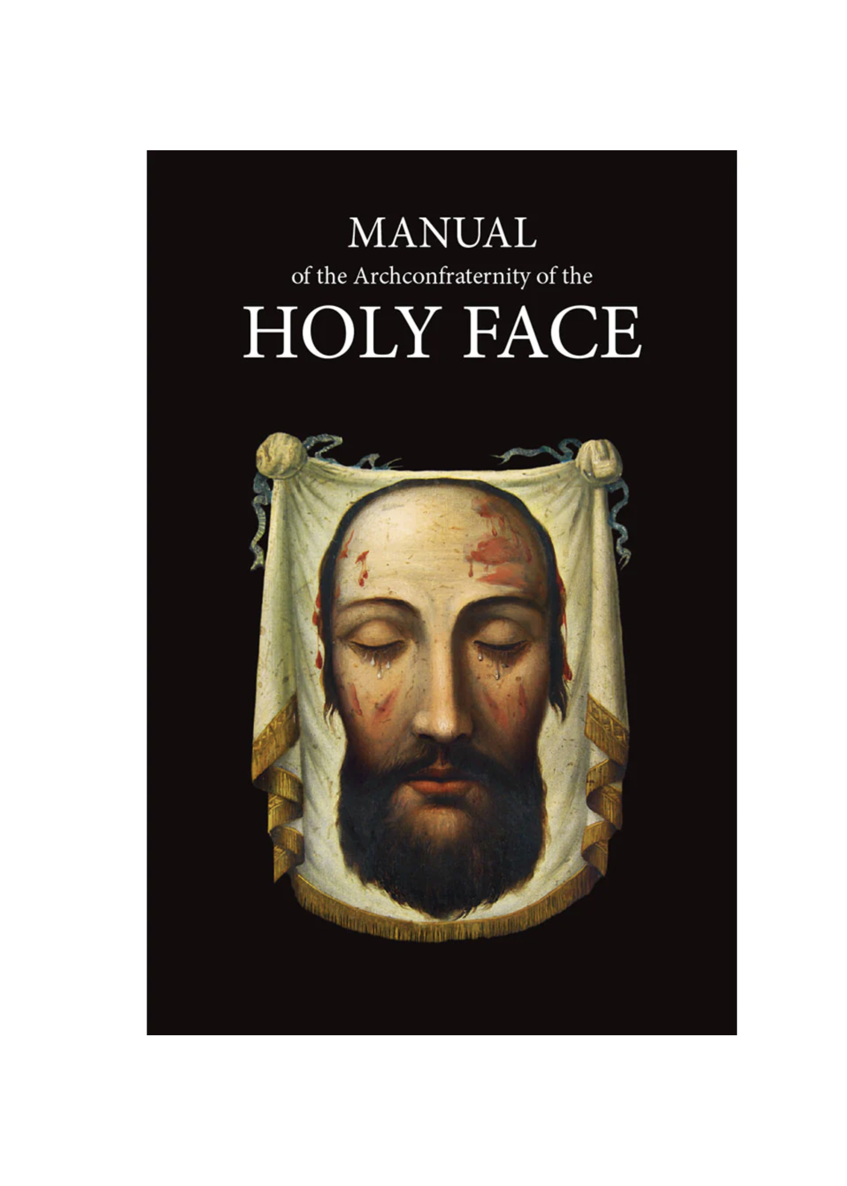 Holy Face Manual of Catholic Devotion