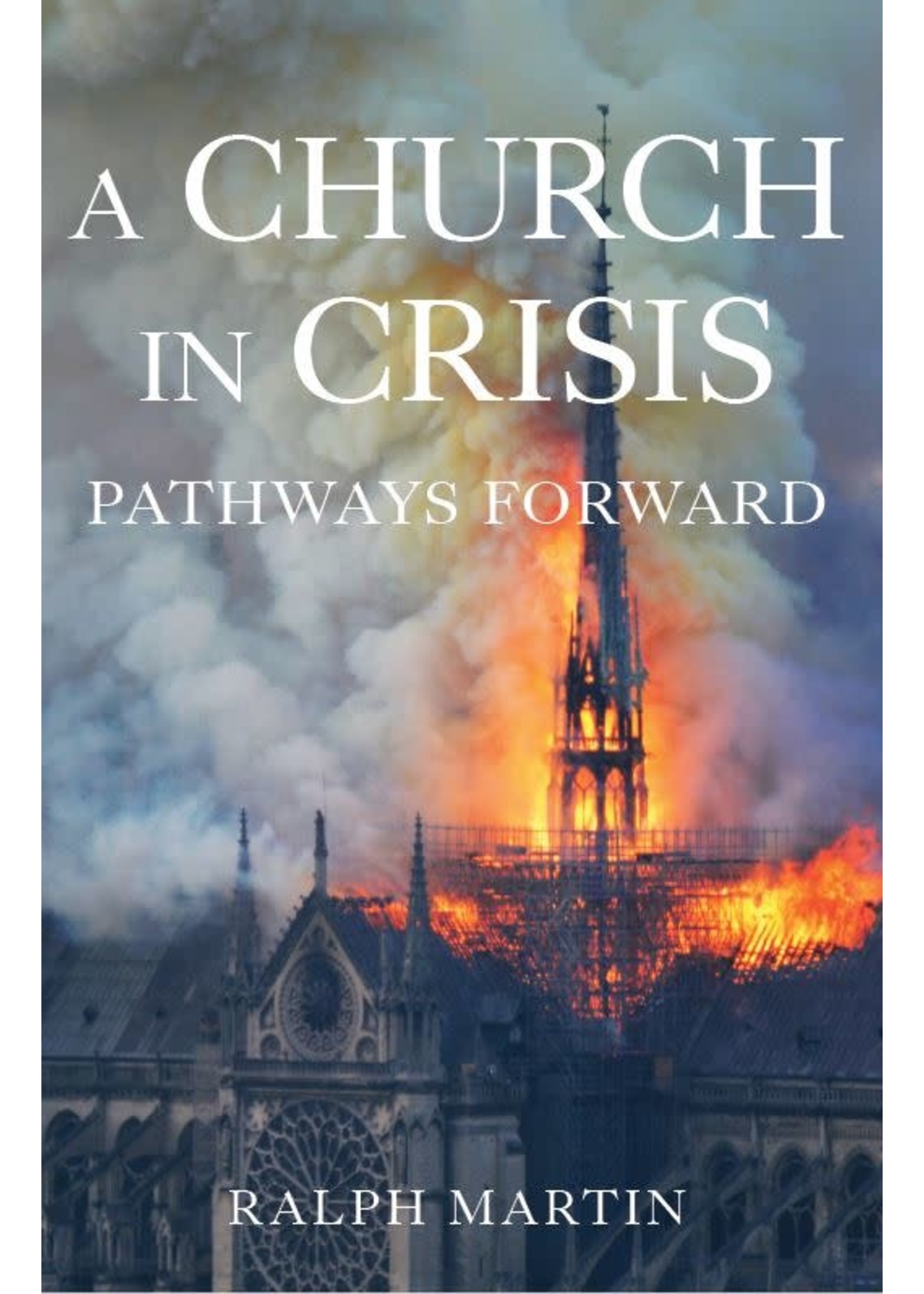 Church in Crisis: Pathways Forward