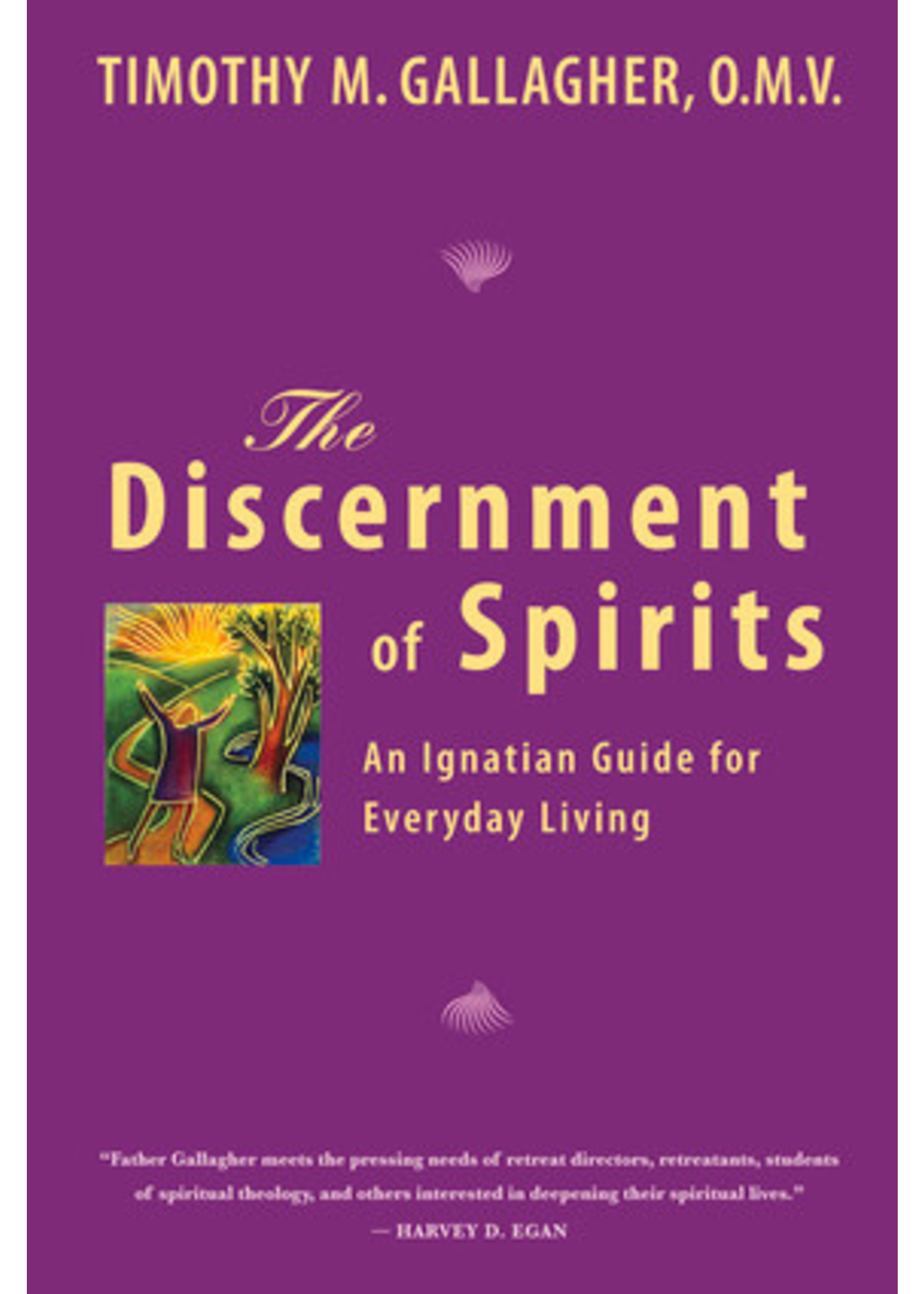 The Discernment of Spirits An Ignatian Guide for Everyday Living