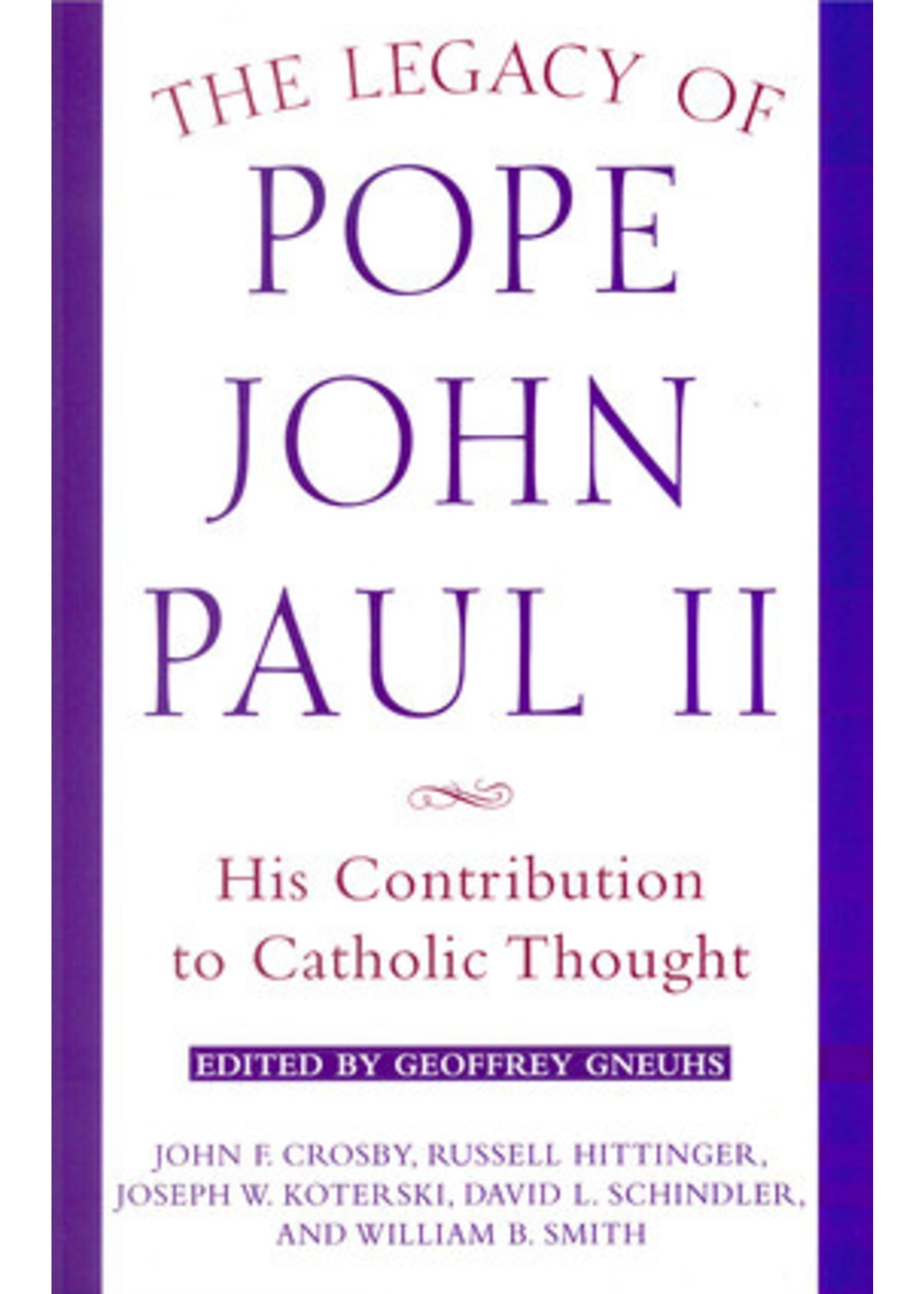 The Legacy of Pope John Paul II: His Contribution to Catholic Thought