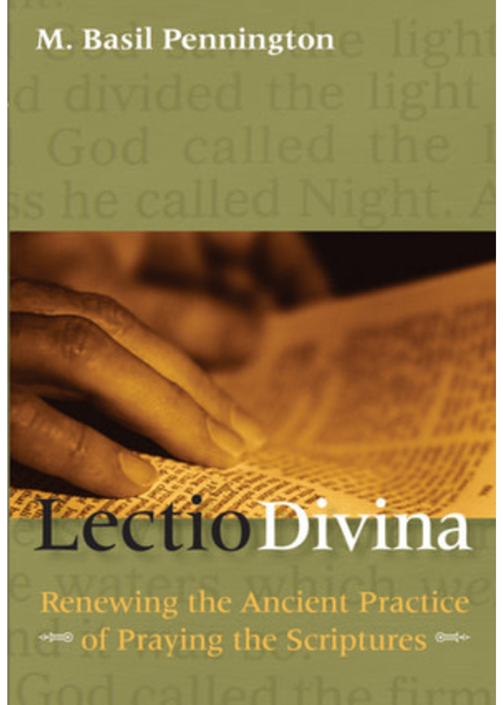 Lectio Divina Renewing the Ancient Practice of Praying the Scriptures