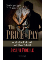 Ignatius Press The Price to Pay: A Muslim Risks All to Follow Christ