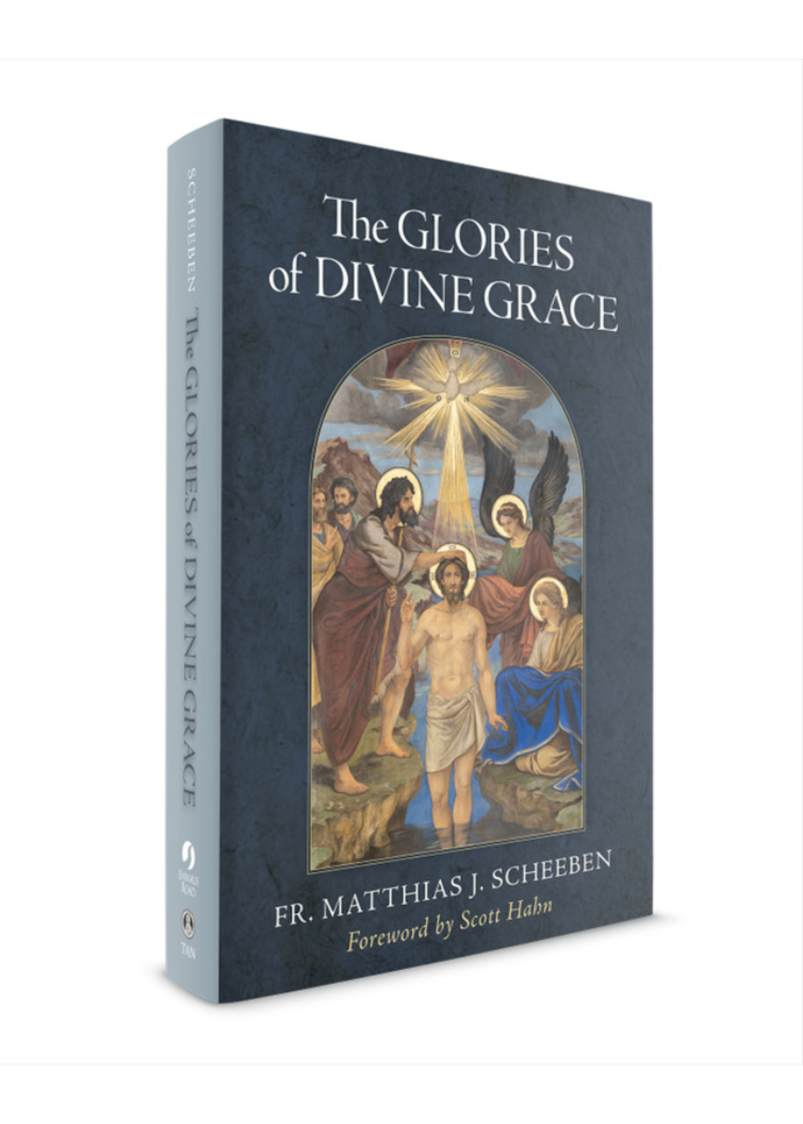 TAN Books The Glories of Divine Grace: A Fervent Exhortation to All to Preserve and to Grow in Sanctifying Grace