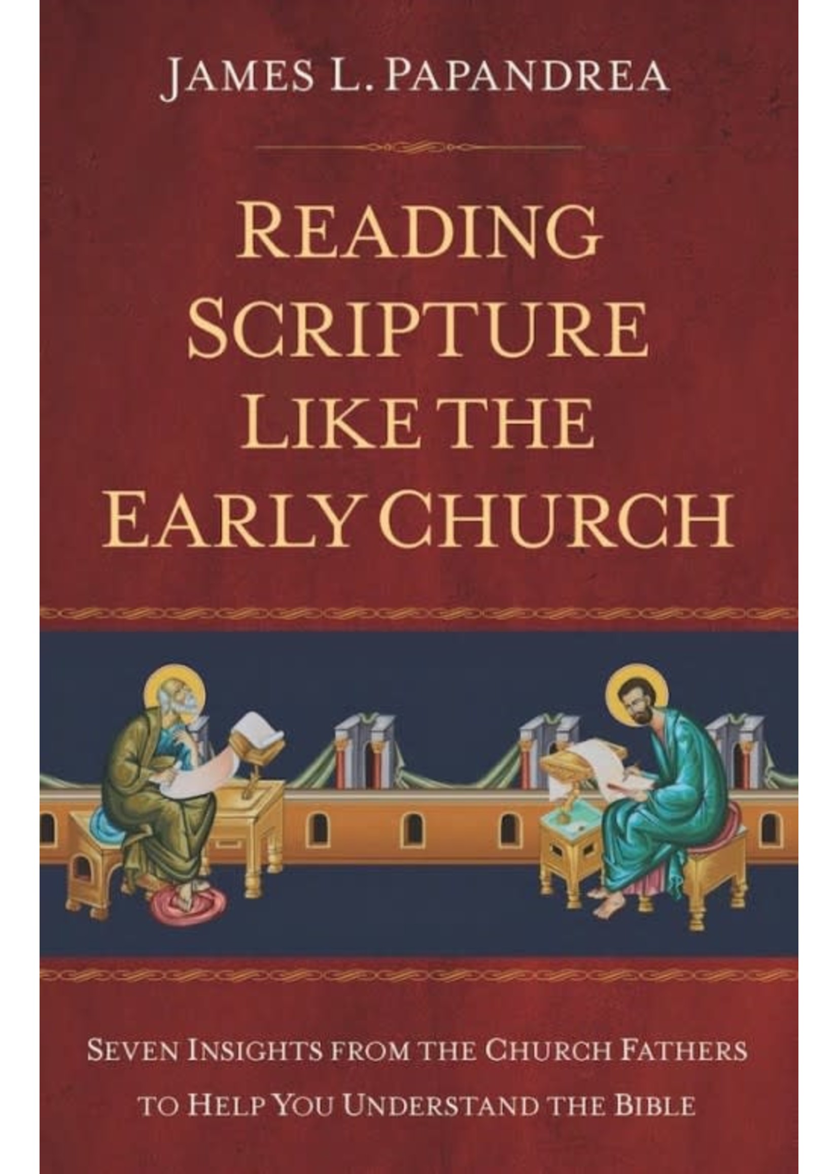 Sophia Institute Press Reading Scripture Like the Early Church