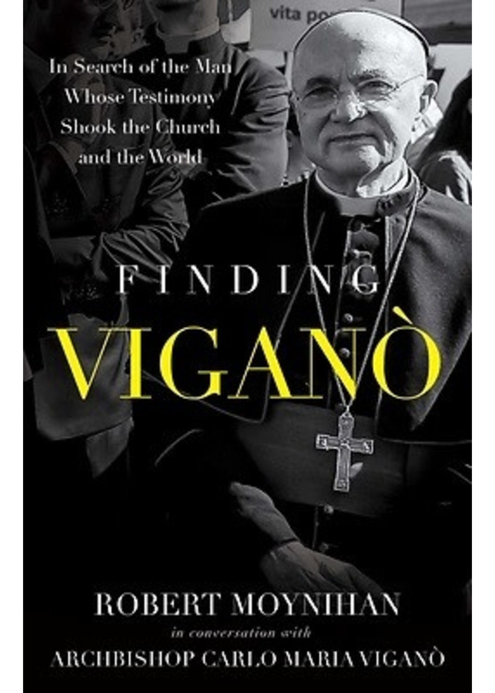 Finding Vigano: In Search of the Man Whose Testimony Shook the Church & the World