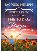 Nine Days to Rediscover the Joy of Prayer