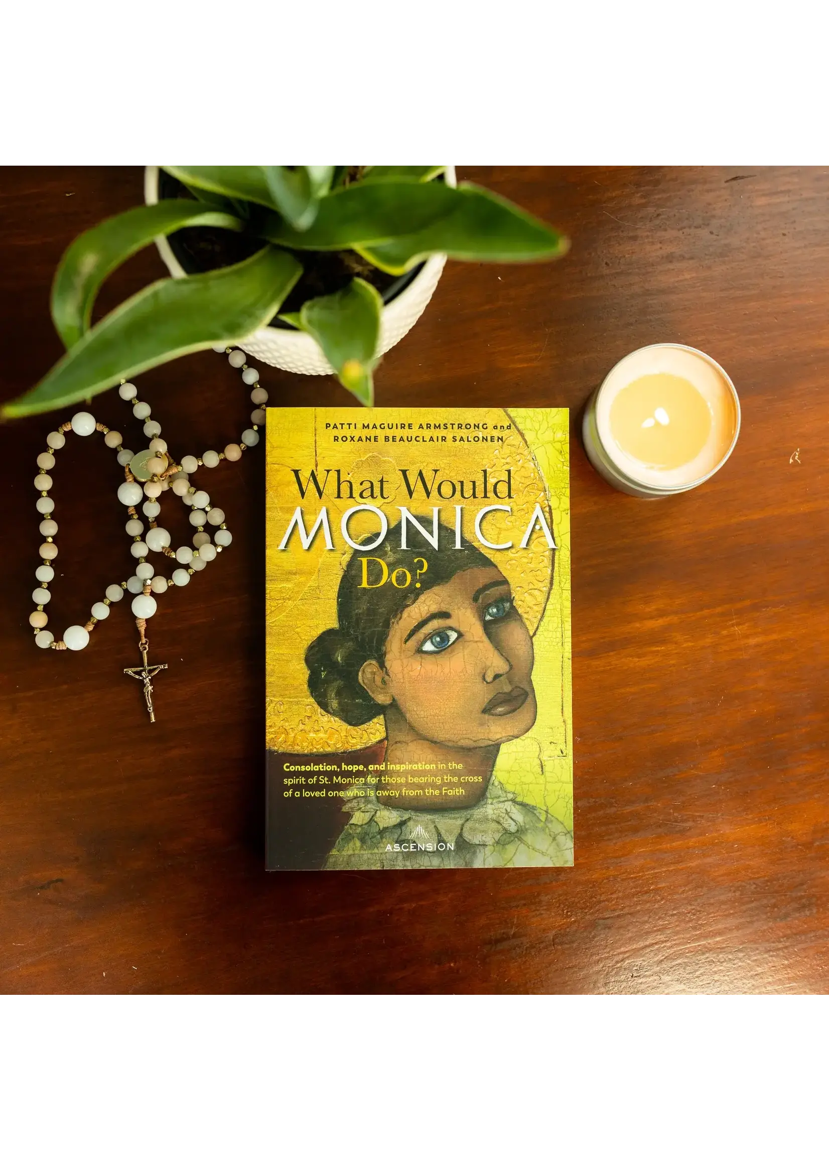 Ascension Press What Would Monica Do?