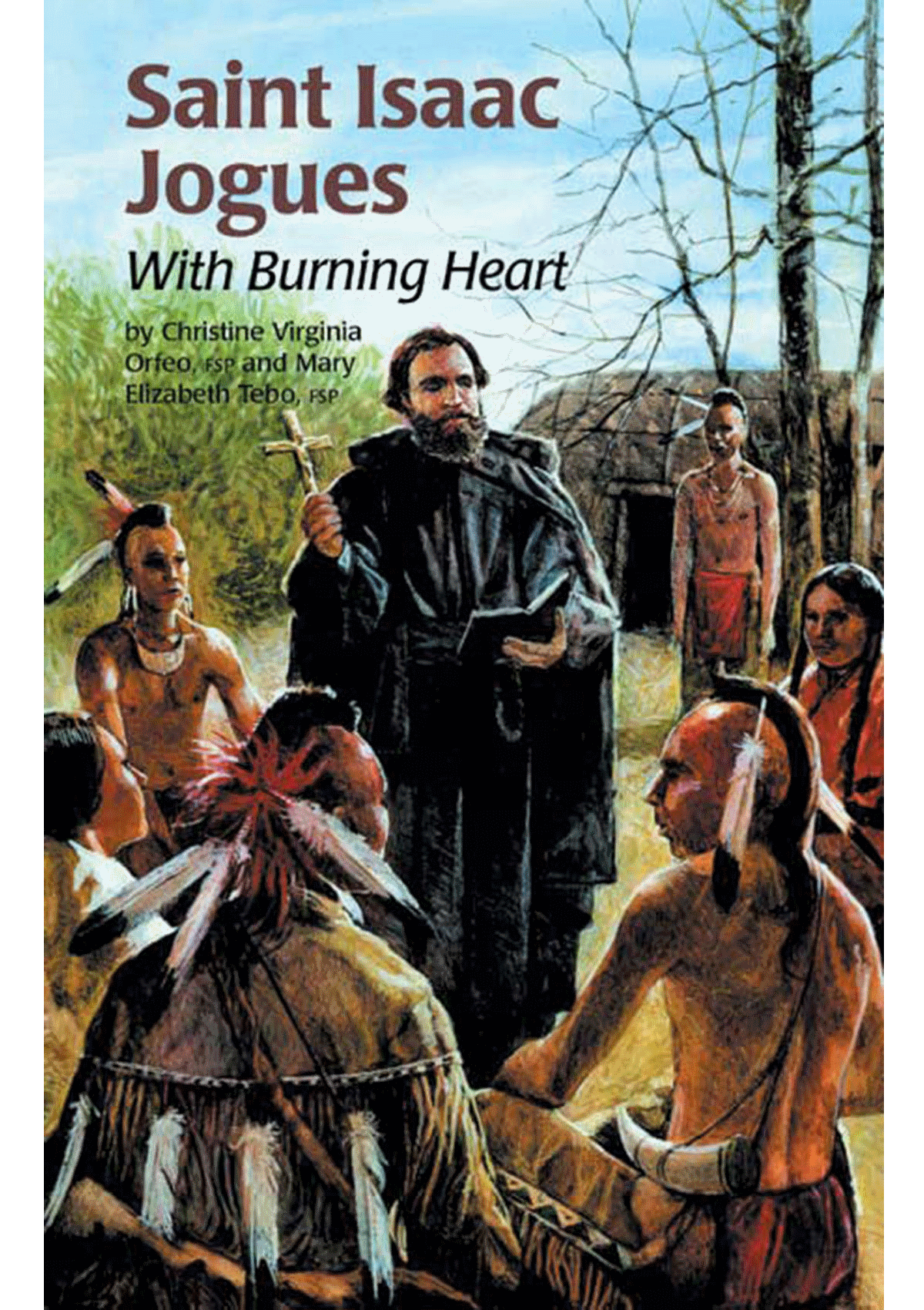 Saint Isaac Jogues With Burning Heart Our Lady of Peace Gift Shop