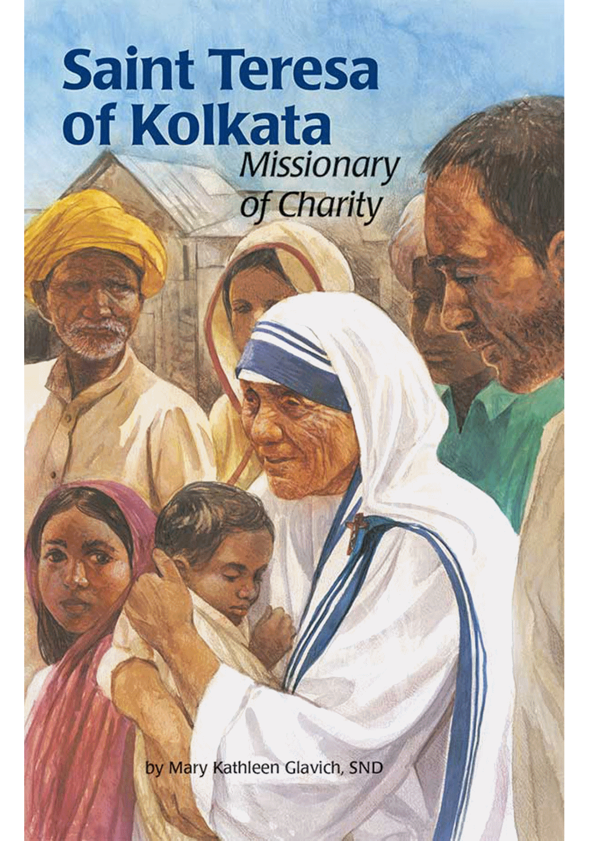 Saint Teresa of Calcutta/Kolkata, Missionary of Charity Our Lady of