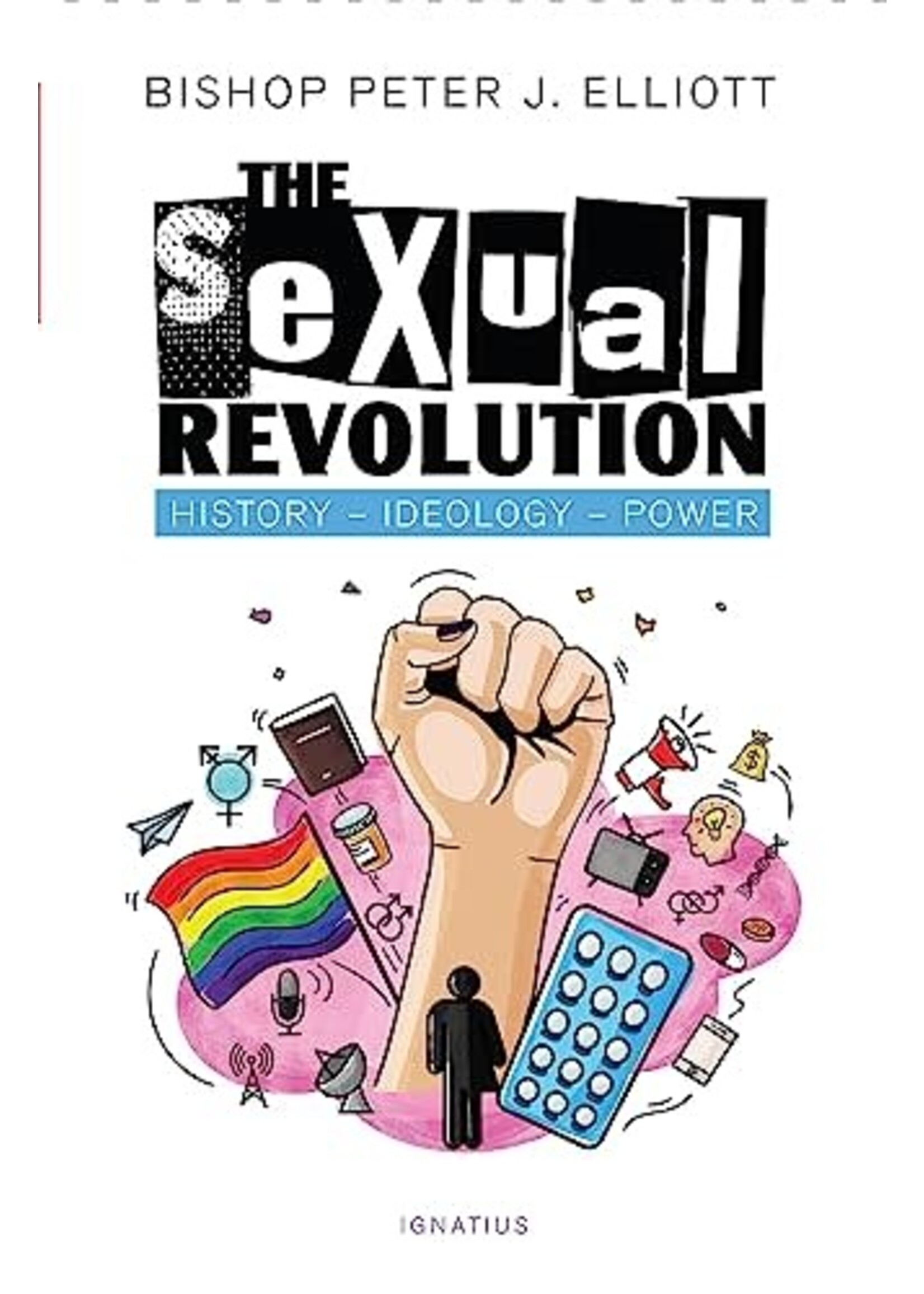 The Sexual Revolution: History - Ideology - Power