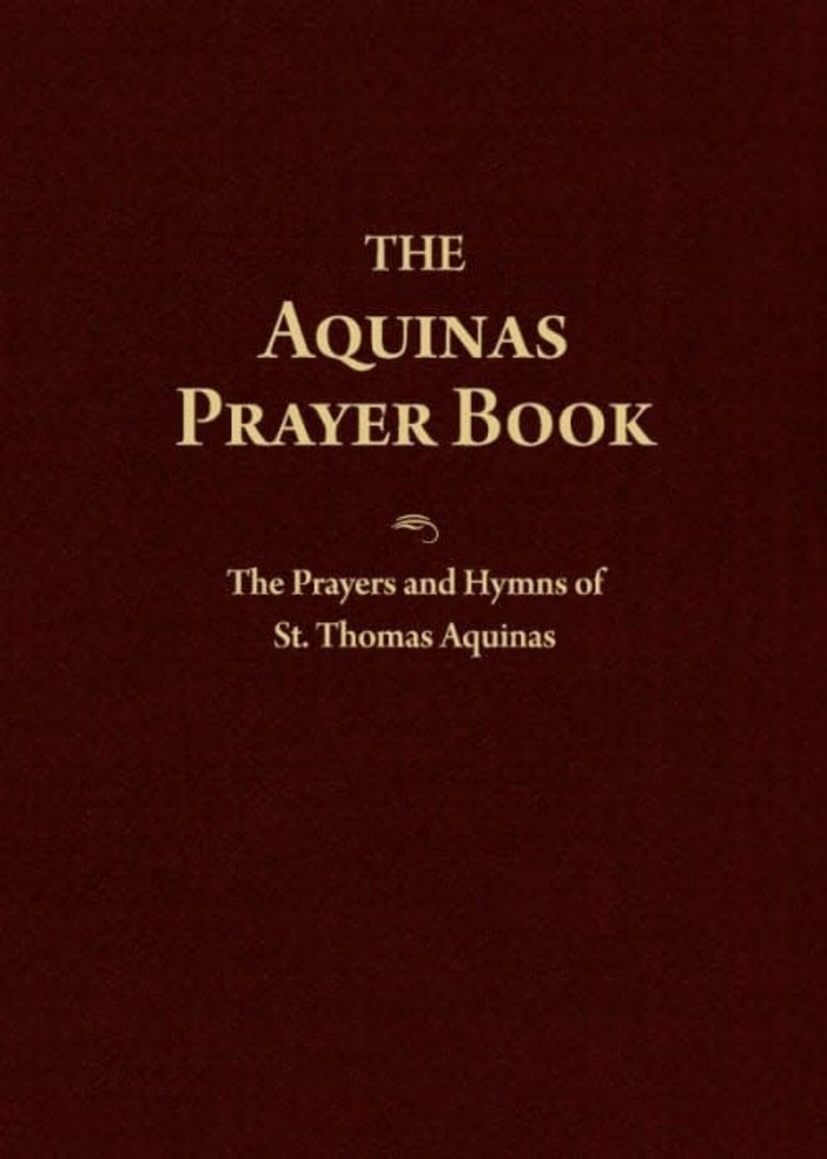 Aquinas Prayer Book: The Prayers & Hymns of St Thomas Aquinas