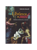 Libranos del Mal - Oraciones de Liberacion y Sanacion