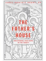 The Father's House - Discovering Our Home In The Trinity